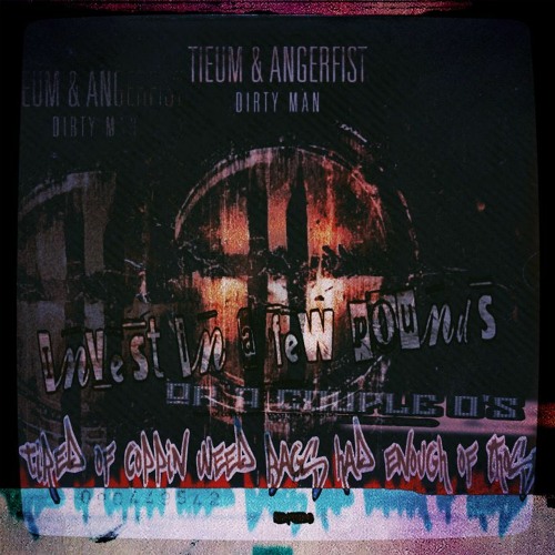 Tieum & Angerfist - Dirty Man Edit *FREE DL*