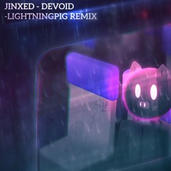 Wrenixa - Devoid (-LightningPig Remix) [First Place Winner]
