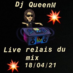 Dj QueenM * Live relais du mix 18/04/21