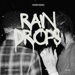 [FREE DOWNLOAD] Metro Boomin, Travis Scott - Raindrops (HEIMER Remix) Original Mix