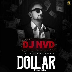 Dollar(DJ NVD Dhol Mix) ft Sabi Bhinder