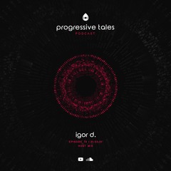 70 Host Episode I Progressive Tales with Igor D.