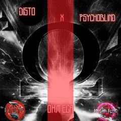 Disto  x Psychoblind - Ohm Ega
