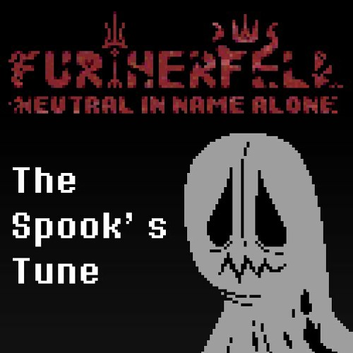 [FURTHERFELL - Neutral In Name Alone] The Spook's Tune (Spudward)