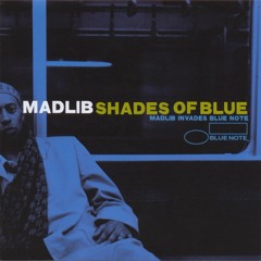 Madlib - Shades of Blue full album