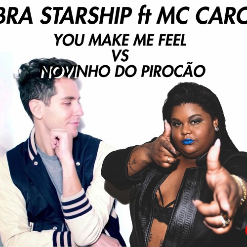 Cobra Starship ft Mc Carol -  You Make Me Feel Pirocão (Chai Mashup)
