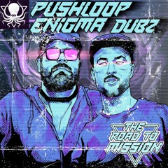 ENiGMA Dub & Pushloop - DDD Guest Mix [Road To Mission]
