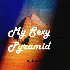 My Sexy Pyramid