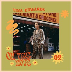 OTM #02 | Tina Edwards Guest mix