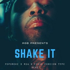 AGB - Shake It [Pop Smoke X M24 X Fivio Foreign Type Beat 140BPM]