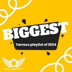 Monster Tarraxo playlist 2024