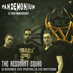 Resonant Squad - Pandemonium the 15 Year Anniversary