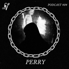 PERRY- Sesión Letal - Podcast 04