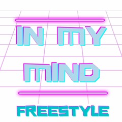 IN MY MIND FREESTYLE (Prod. Aykay)