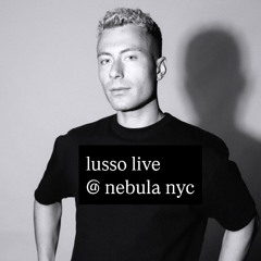 LUSSO Live @ NEBULA, New York City - June 7th, 2025
