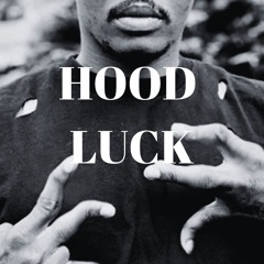 HOOD LUCK