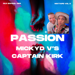 Passion Vol 2 | Micky D v's Captain Kirk | May 2025 MD65