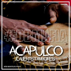 Acapulco - Caliente Tambores (Luke DB 2K20 Bootleg Mix) [FREE DOWNLOAD]