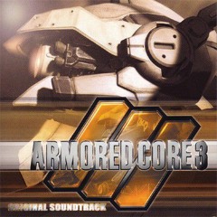 ARMORED CORE 3 OST - RISE IN ARMS