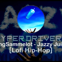 Kingsammelot - Jazzy Juice [Lo-fi Hip-Hop REMIX]