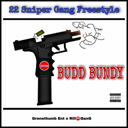 Stream 22Gz Sniper Gang Freestyle ( freestyle ) - BUDD BUNDY by BUDD BUNDY  ⛔RILLOGANG | Listen online for free on SoundCloud