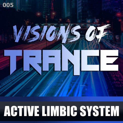 ACTIVE LIMBIC SYSTEM - Guest Mix [Visions of Trance Sessions 005]