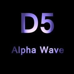 D5 - Alpha Wave