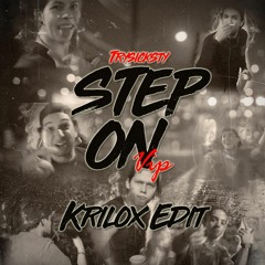 TrySickSty - Step On (VIP) [Krilox Edit]