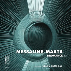 Messaline & Maata - Bromance (KIKO Remix) - SNIPPET