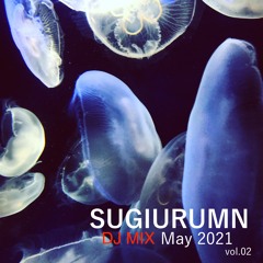 SUGIURUMN DJ Mix May 2021 vol.02