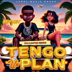 Key-Key - Tengo Un Plan (DVJ Carter Remix)