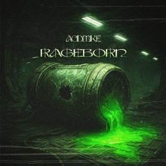 RAGEBORN (Radio Edit) [FREE DL EXTENDED VERSION]