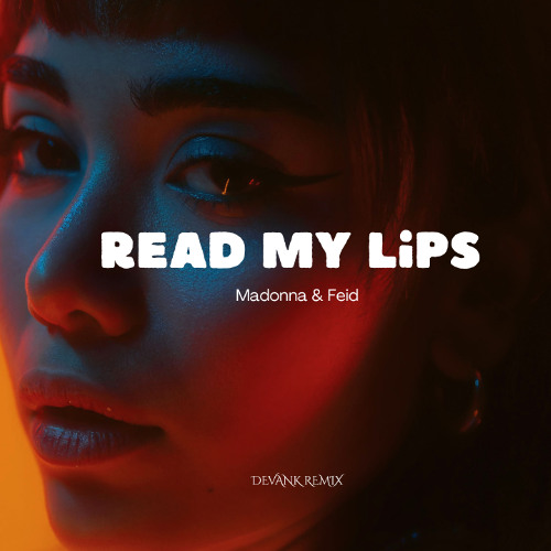 Stream Madonna & Feid - Read My Lips (DEVANK REMIX) by DEVANK