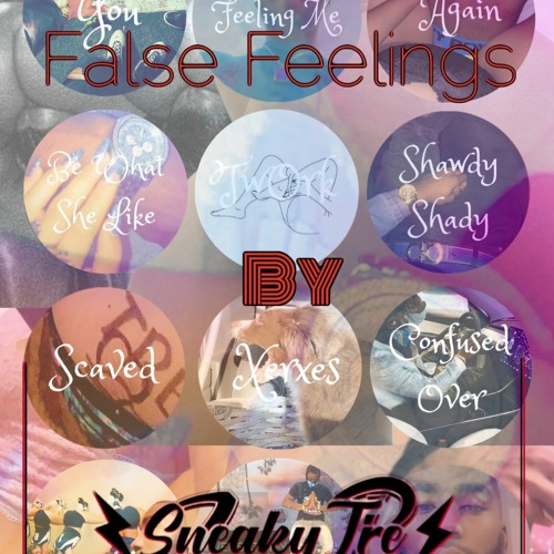 Stream Sneakytre | Listen to False Feelings playlist online for free on ...