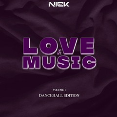 LOVE & MUSIC Volume 1 @DJNickToronto