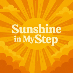 Sunshine in My Step
