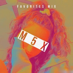 M5X (favorites mix)