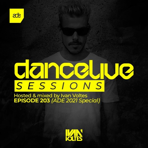 Dance Live Sessions #203 - ADE 2021 Special Mix