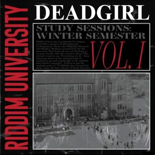 DEADGIRL - STUDY SESSIONS, WINTER SEMESTER