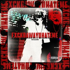 WASSAME-FXCKDAWAYUHATEME |NEW MUSIC AUDIO| 2024