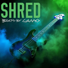 SHRED REMASTERED (FASTER)