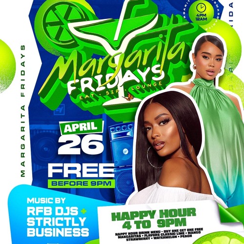 APR 26TH 2024 MARGARITA FRIDAYS (LIVE AUDIO) RFB X STRICTLY BUSINESS X SIR TROUBLES