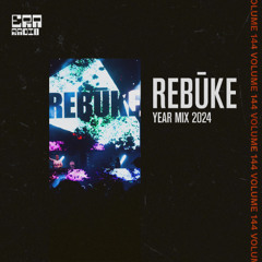 ERA 144 - Rebūke Year Mix 2024