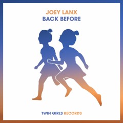 Joey Lanx - Back Before