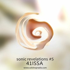 Sonic Revelations #5 w/ 41ISSA 15.09.22