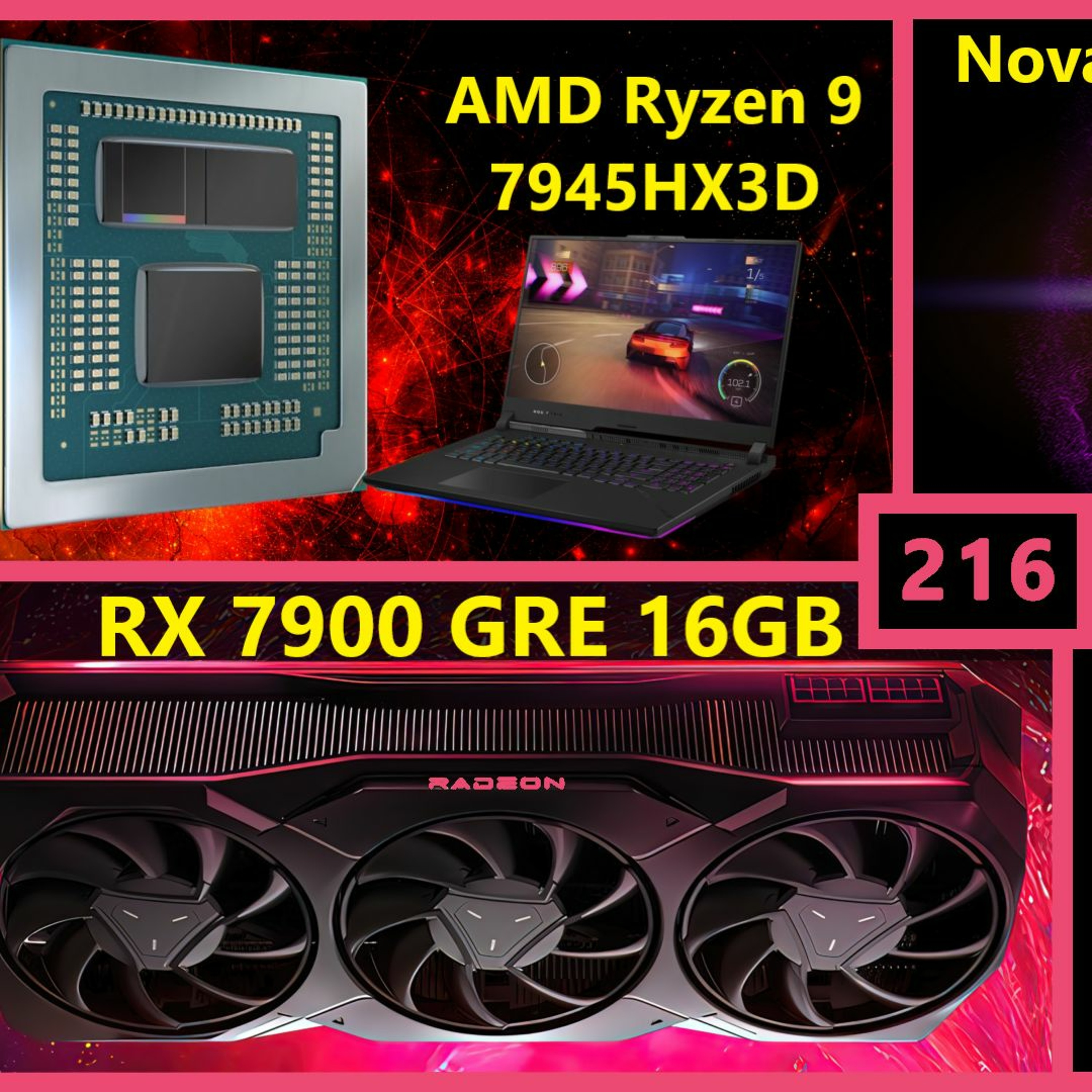 cover of episode 216. RX 7900 GRE, AMD 7945HX3D, Intel Nova Lake Rentable Units, Arrow Lake, PS5 Pro