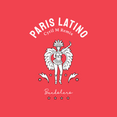Bandolero - Paris Latino (Cyril M Remix)