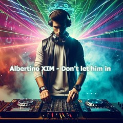 Albertino Kroezen  - Don't Let Him In (Extended Edit)