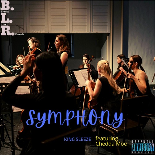 King Sleeze - Symphony(Feat. Chedda Moe)