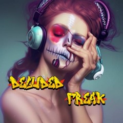 Deluded Freak TekTock Vol 18